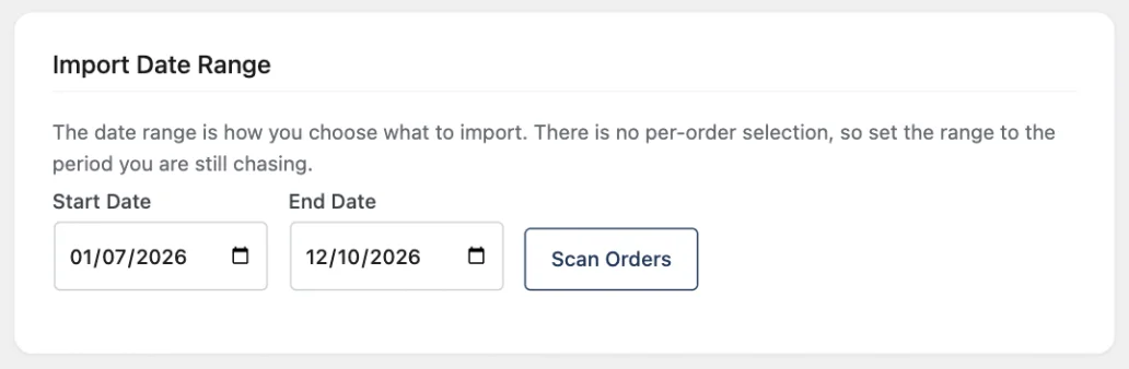 Import Date Range panel with a start date, an end date and a Scan Orders button